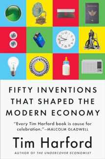 9780735216136-0735216134-Fifty Inventions That Shaped the Modern Economy