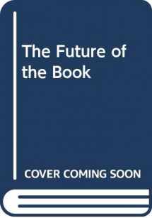 9780520204508-0520204506-The Future of the Book