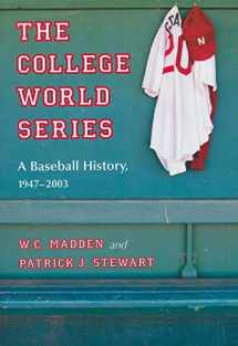 9780786461035-0786461039-The College World Series: A Baseball History, 1947-2003