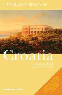 9781566568081-1566568080-A Traveller's History of Croatia (Interlink Traveller's Histories)