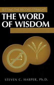 9781932597431-1932597433-The Word of Wisdom (Setting the Record Straight)