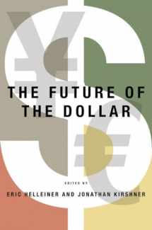 9780801448256-0801448255-The Future of the Dollar (Cornell Studies in Money)