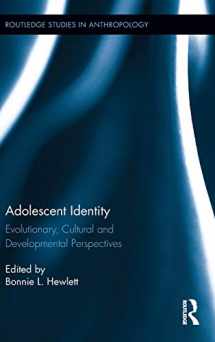 9780415890120-0415890128-Adolescent Identity: Evolutionary, Cultural and Developmental Perspectives (Routledge Studies in Anthropology)