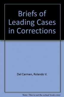 9781583605288-1583605282-Briefs of Leading Cases in Corrections