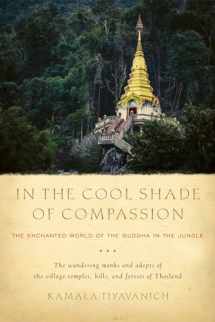 9781611806496-1611806496-In the Cool Shade of Compassion: The Enchanted World of the Buddha in the Jungle