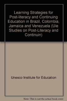 9789282010426-9282010422-Learning Strategies for Post-Literacy and Continuing Education in Brazil, Colombia, Jamaica and Venezuela (Uie Studies on Post-Literacy and Continuin)