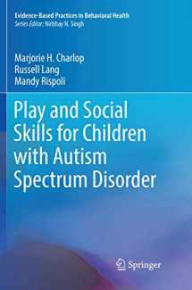 9783030102135-3030102130-Play and Social Skills for Children with Autism Spectrum Disorder (Evidence-Based Practices in Behavioral Health)