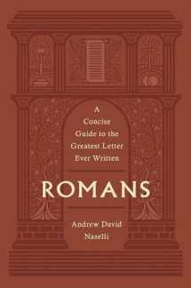 9781433580345-1433580349-Romans: A Concise Guide to the Greatest Letter Ever Written