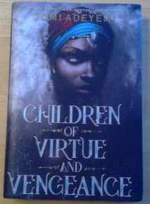 9781250230362-1250230365-Chidren of Virtue and Vengeance - B&N Edition
