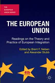 9781137410917-1137410914-The European Union: Readings on the Theory and Practice of European Integration (The European Union Series)