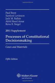 9780735508583-0735508585-Processes of Constitutional Decisionmaking 2011 Case Supplement