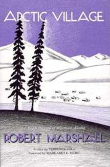 9780912006512-091200651X-Arctic Village: A 1930's Portrait of Wiseman, Alaska (Classic Reprint Series)