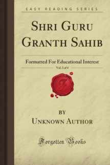 9781606202203-1606202200-Shri Guru Granth Sahib, Vol. 3 of 4: Formatted For Educational Interest (Forgotten Books)
