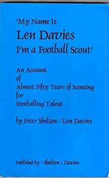 9781853142079-1853142077-"My Name Is Len Davis, I'm a Football Scout"