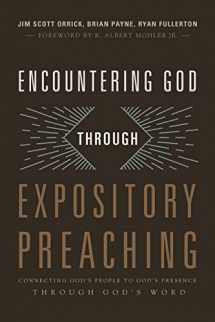 9781433684128-1433684128-Encountering God through Expository Preaching: Connecting God’s People to God’s Presence through God’s Word