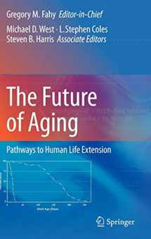 9789048139989-9048139988-The Future of Aging: Pathways to Human Life Extension
