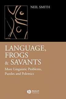 9781405130387-1405130385-Language, Frogs and Savants: More Linguistic Problems, Puzzles and Polemics