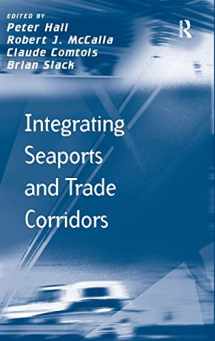9781409404002-1409404005-Integrating Seaports and Trade Corridors (Transport and Mobility)