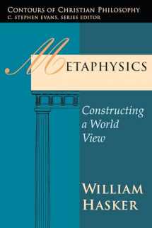 9780877843412-0877843414-Metaphysics: Constructing a World View (Contours of Christian Philosophy)