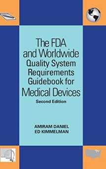 9780873897402-0873897404-The FDA and Worldwide Quality System Requirements Guidebook for Medical Devices, Second Edition