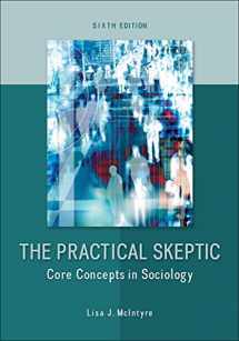 9780078026874-0078026873-The Practical Skeptic: Core Concepts in Sociology