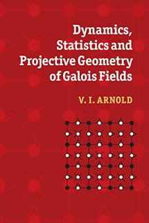 9780521692908-0521692903-Dynamics, Statistics and Projective Geometry of Galois Fields