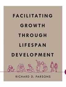 9781793580665-1793580669-Facilitating Growth Through Lifespan Development