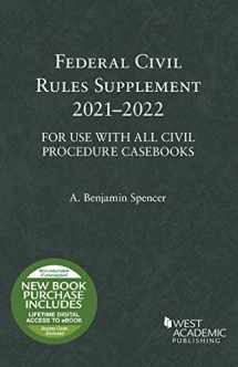 9781647088910-1647088917-Federal Civil Rules Supplement, 2021-2022, For Use with All Civil Procedure Casebooks (Selected Statutes)