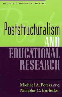 9780847691203-0847691209-Poststructuralism and Educational Research (Philosophy, Theory, and Educational Research Series)