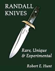 9781630269432-1630269433-Randall Knives: Rare, Unique, & Experimental (Randall Made Knives, 3)