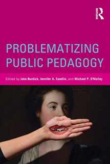 9780415534833-0415534836-Problematizing Public Pedagogy