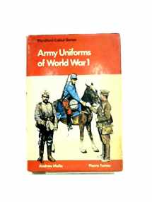 9780713708219-0713708212-Army Uniforms of World War I: European and United States Armies and Aviation Services