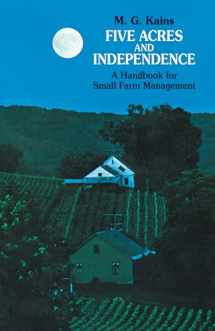9780486209746-0486209741-Five Acres and Independence: A Handbook for Small Farm Management