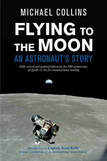 9780374312022-0374312028-Flying to the Moon: An Astronaut's Story
