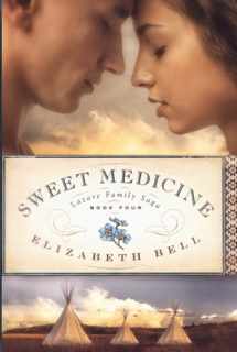 9781737037446-1737037440-Sweet Medicine (Lazare Family Saga)