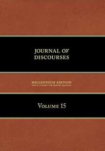 9781600960314-1600960316-Journal of Discourses: Volume 15