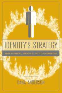 9781570037061-157003706X-Identity's Strategy: Rhetorical Selves in Conversion (Studies in Rhetoric/Communication)