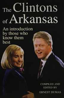 9781557282880-1557282889-The Clintons of Arkansas: An Introduction by Those Who Know Them Best