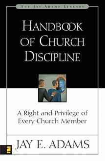 9780310511915-0310511917-Handbook of Church Discipline: A Right and Privilege of Every Church Member (Jay Adams Library)
