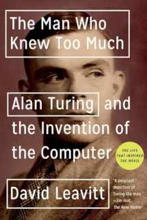 9780393329094-0393329097-The Man Who Knew Too Much: Alan Turing and the Invention of the Computer (Great Discoveries)
