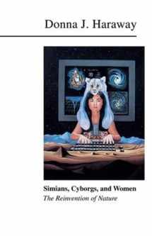 9781138834460-1138834467-Simians, Cyborgs, and Women: The Reinvention of Nature