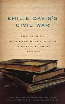 9780271063676-027106367X-Emilie Davis’s Civil War: The Diaries of a Free Black Woman in Philadelphia, 1863–1865