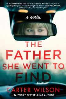 9781728293479-1728293472-The Father She Went to Find: A Novel