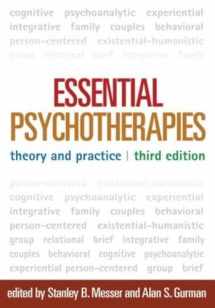 9781609181970-1609181972-Essential Psychotherapies, Third Edition: Theory and Practice