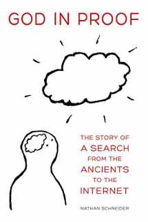 9780520269071-0520269071-God in Proof: The Story of a Search from the Ancients to the Internet