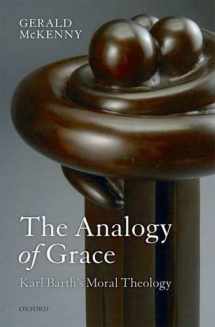 9780199582679-019958267X-The Analogy of Grace: Karl Barth's Moral Theology