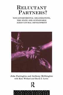 9780415088435-0415088437-Reluctant Partners? Non-Governmental Organizations, the State and Sustainable Agricultural Development (Non-Governmental Organizations series)