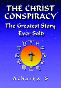 9780932813749-0932813747-The Christ Conspiracy: The Greatest Story Ever Sold