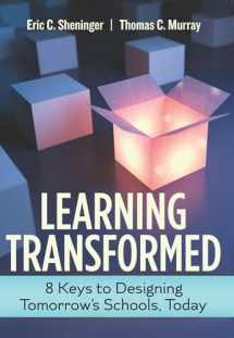 9781416623892-1416623892-Learning Transformed: 8 Keys to Designing Tomorrow’s Schools, Today