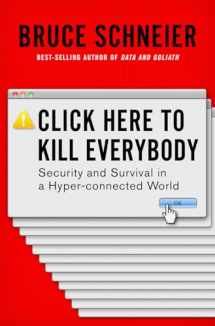 9780393608885-0393608883-Click Here to Kill Everybody: Security and Survival in a Hyper-connected World